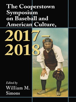 cover image of The Cooperstown Symposium on Baseball and American Culture, 2017-2018